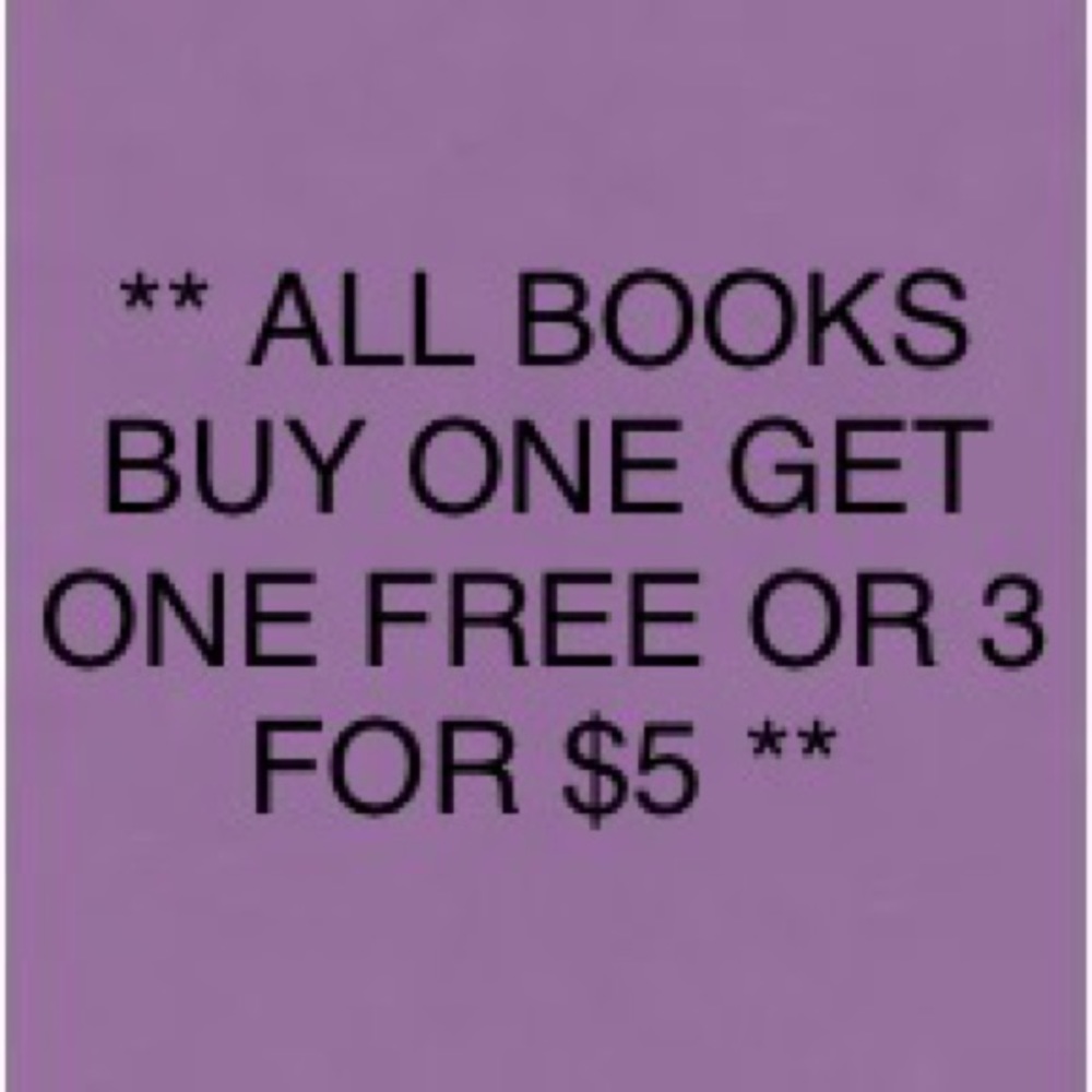 ** ALL BOOKS BUY ONE GET ONE FREE OR 3 FOR $5 **